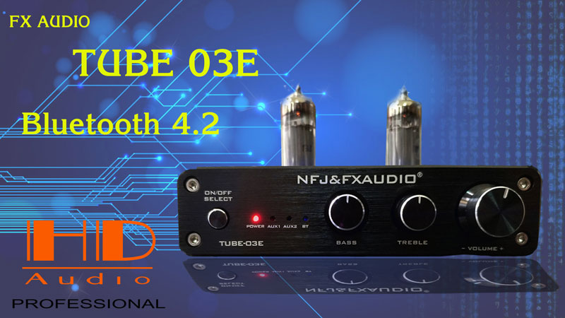 Pre đèn FX-Audio TUBE-03E